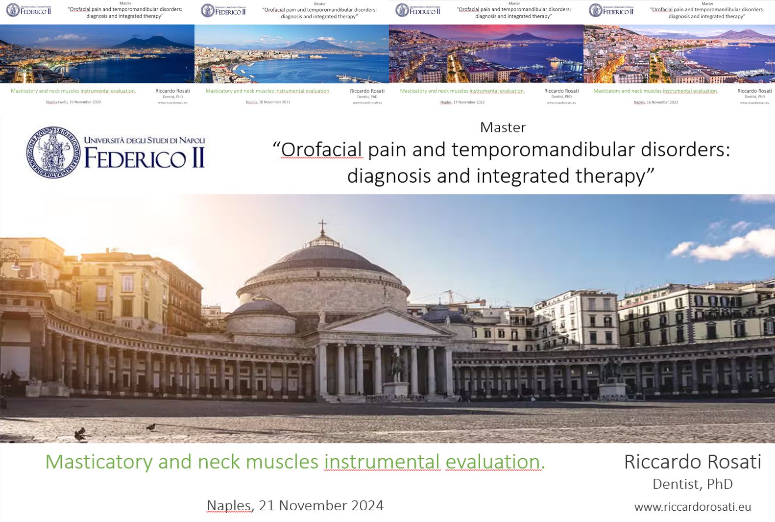 “Dolore orofacciale e disordini temporomandibolari: diagnosi e terapie integrate”-Master Università Federico II